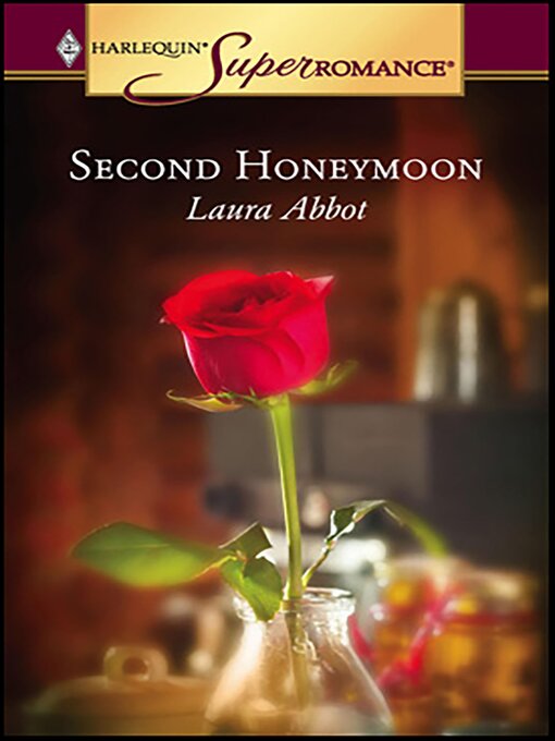 Title details for Second Honeymoon by Laura Abbot - Available